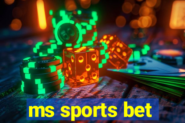 ms sports bet