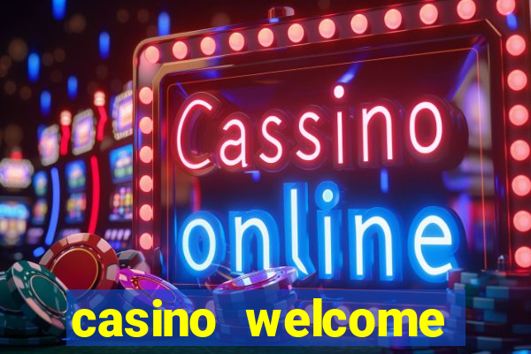 casino welcome bonus no deposit