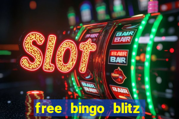 free bingo blitz credits 2022