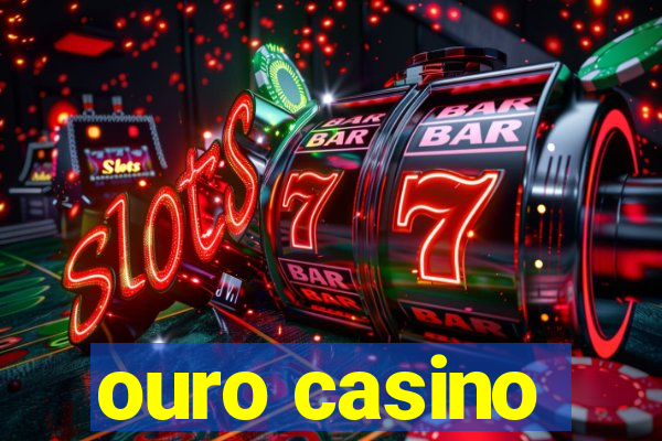 ouro casino