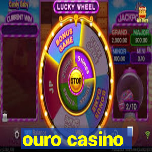 ouro casino