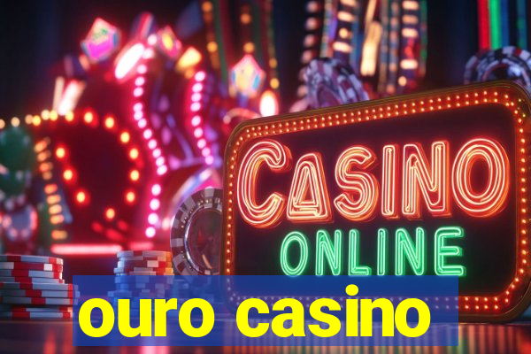 ouro casino