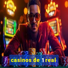 casinos de 1 real