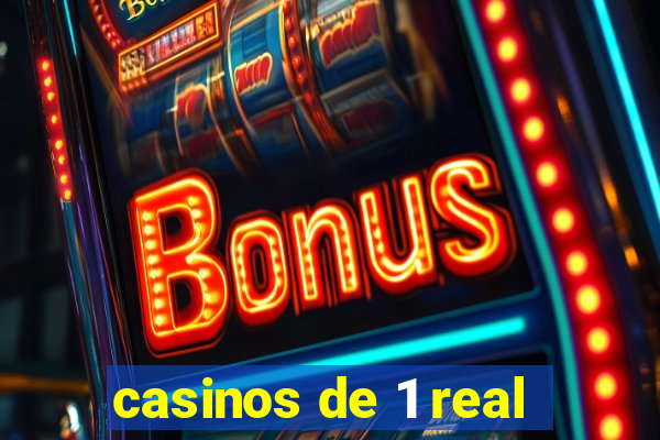 casinos de 1 real