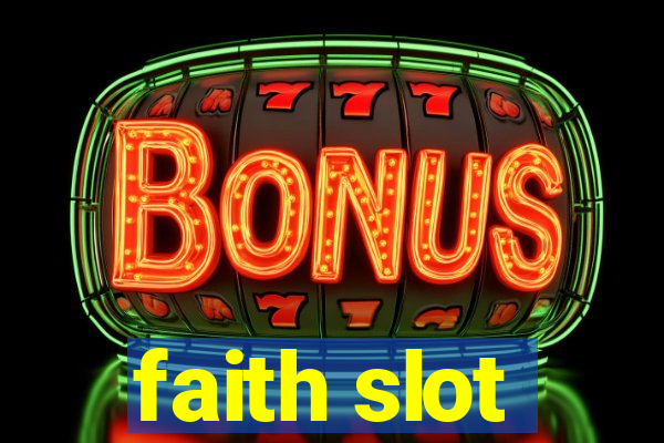 faith slot