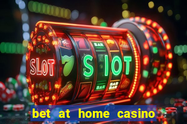 bet at home casino bonus code