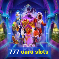 777 ouro slots