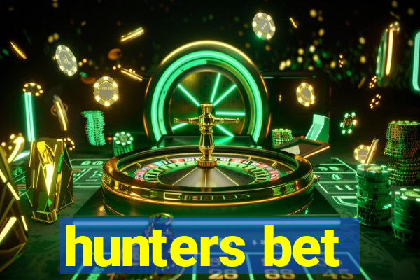 hunters bet