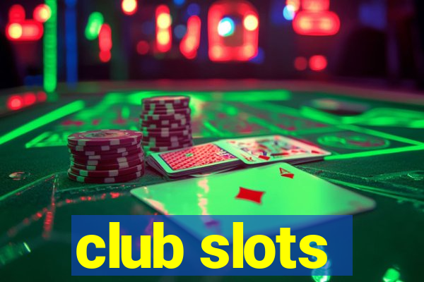 club slots