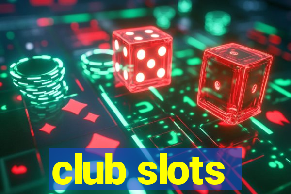 club slots