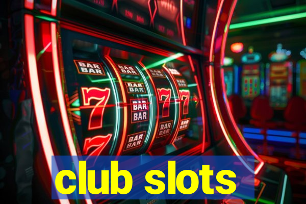 club slots