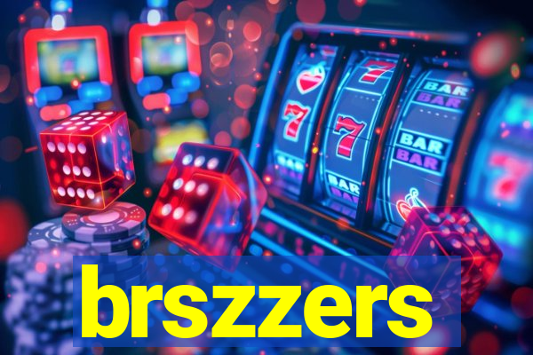 brszzers