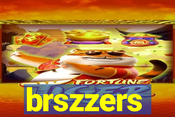 brszzers