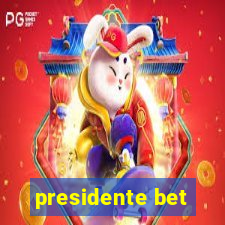 presidente bet