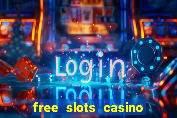 free slots casino machines games