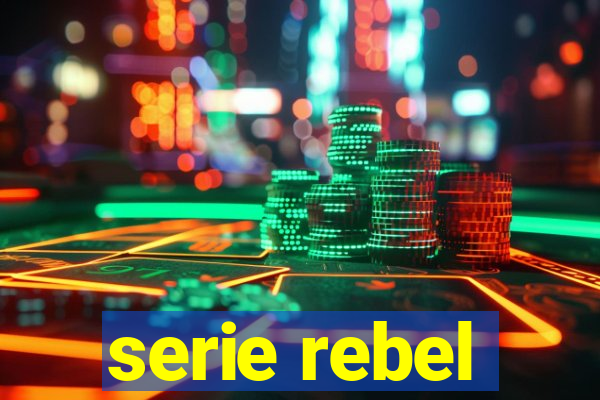 serie rebel