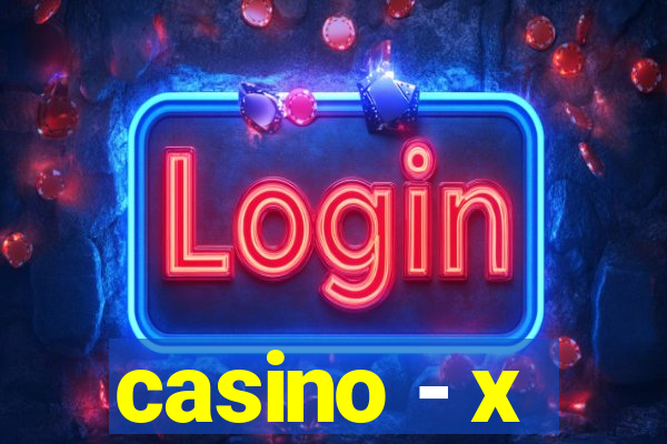 casino - x