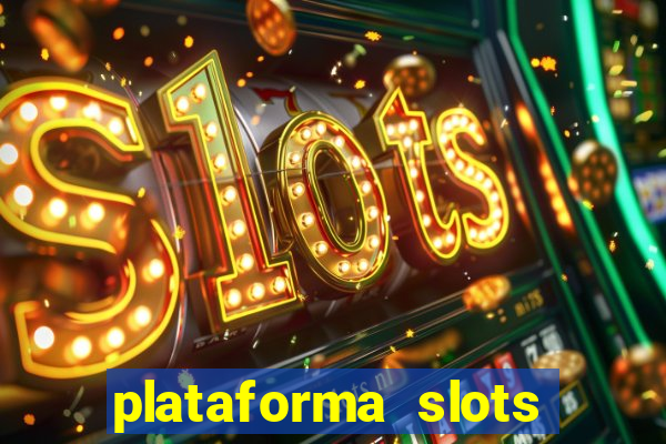 plataforma slots 777 é confiável