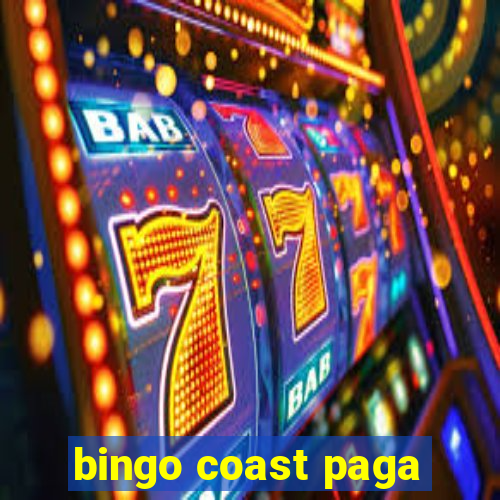 bingo coast paga