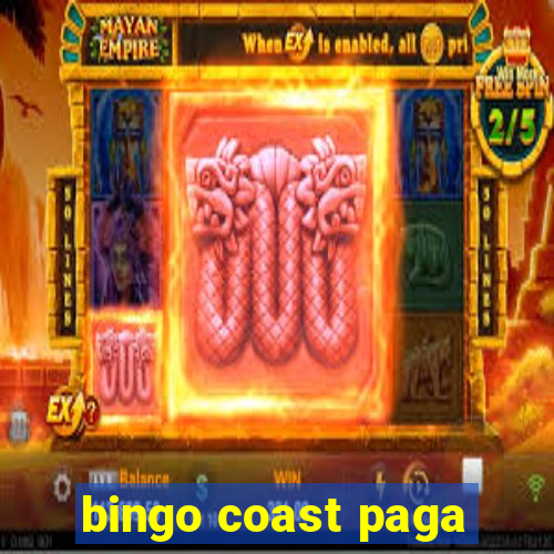 bingo coast paga