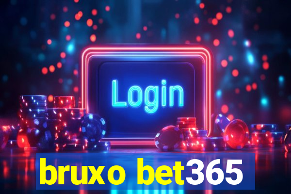 bruxo bet365