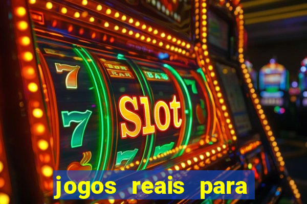 jogos reais para ganhar dinheiro de verdade