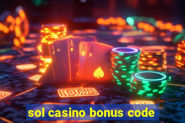 sol casino bonus code