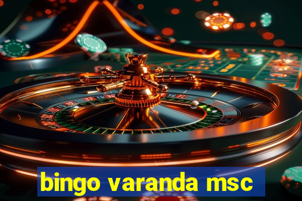 bingo varanda msc