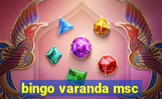 bingo varanda msc