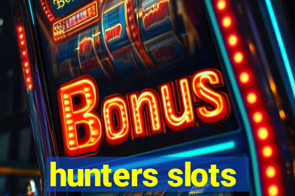 hunters slots