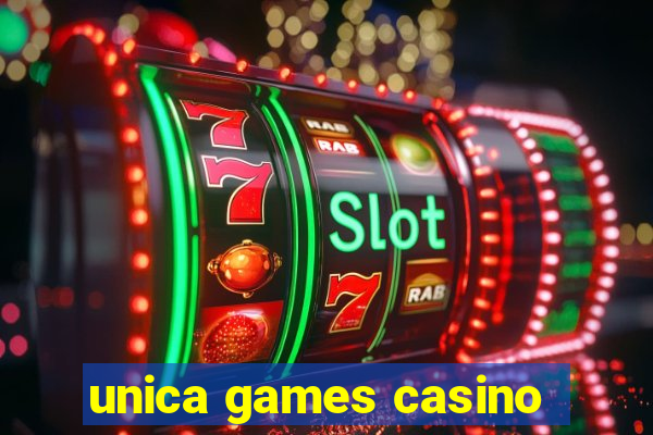 unica games casino