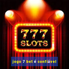 jogo 7 bet é confiável