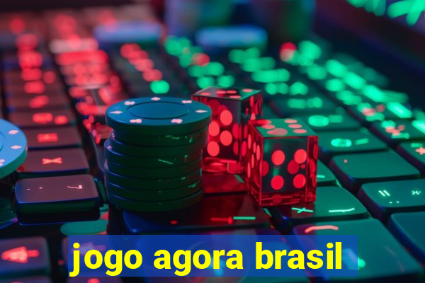 jogo agora brasil