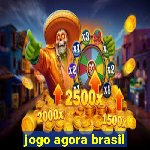 jogo agora brasil