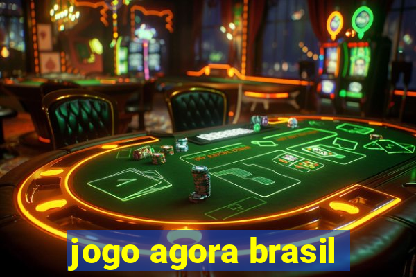 jogo agora brasil