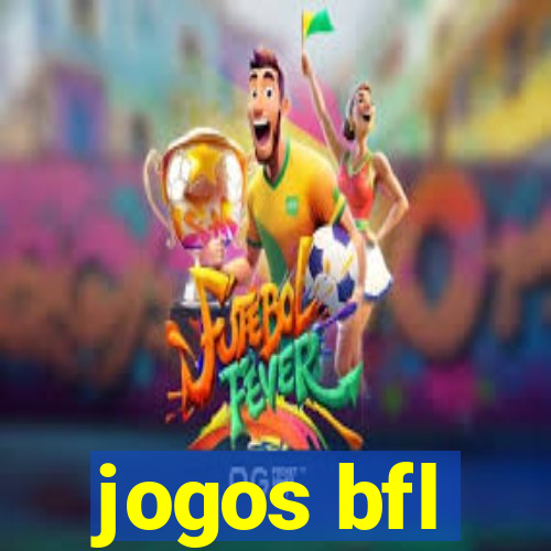 jogos bfl