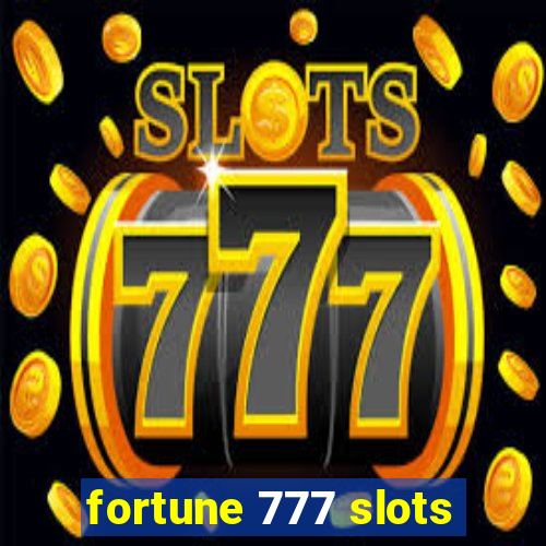 fortune 777 slots