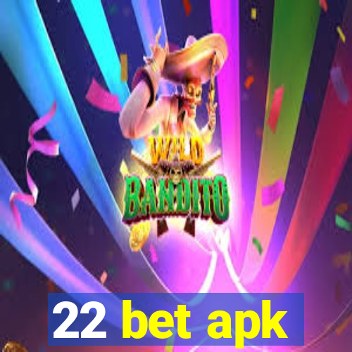 22 bet apk