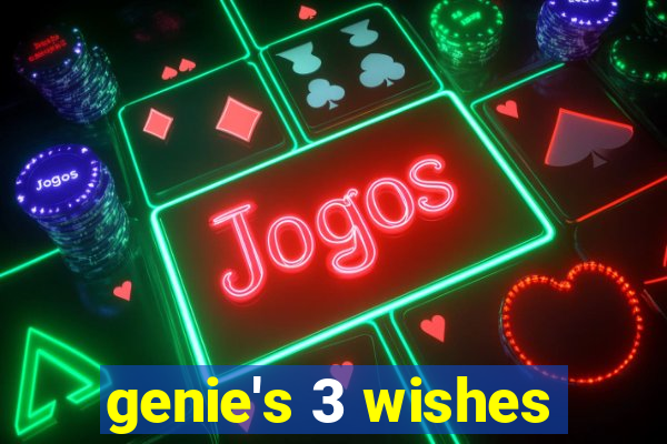 genie's 3 wishes