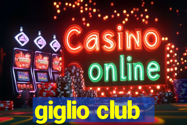 giglio club