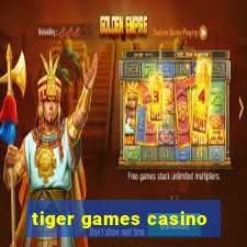 tiger games casino