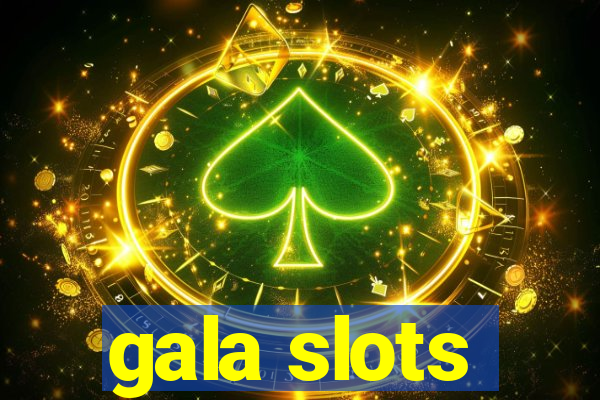 gala slots