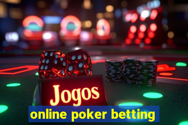 online poker betting