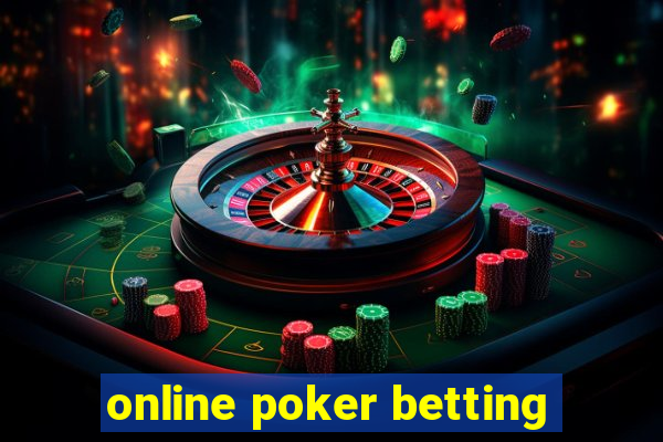 online poker betting