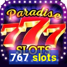 767 slots