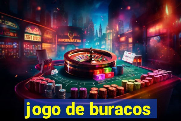 jogo de buracos