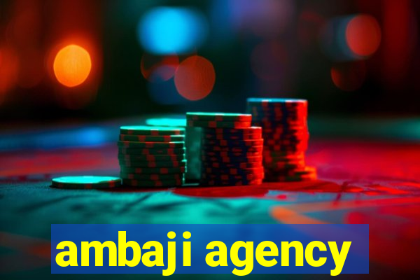 ambaji agency