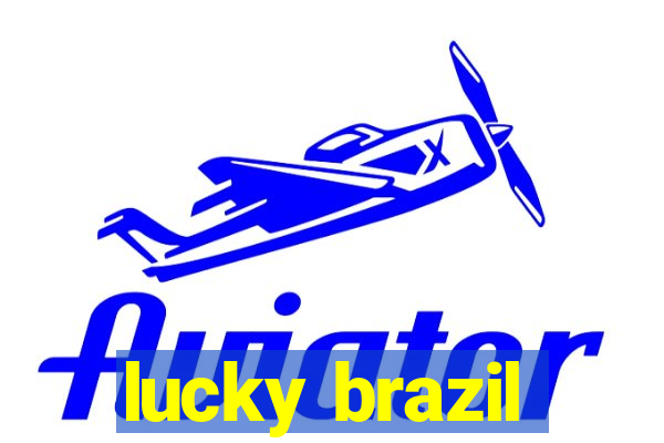 lucky brazil