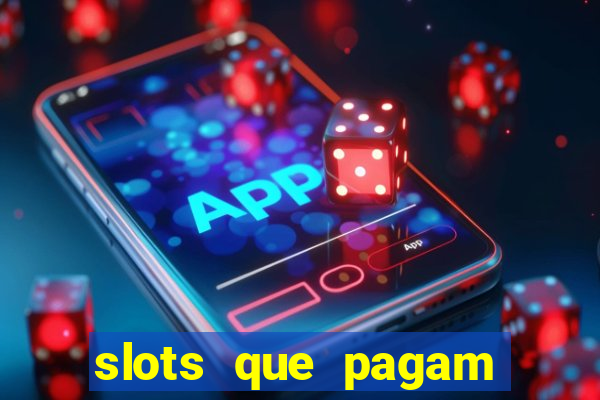 slots que pagam sem deposito