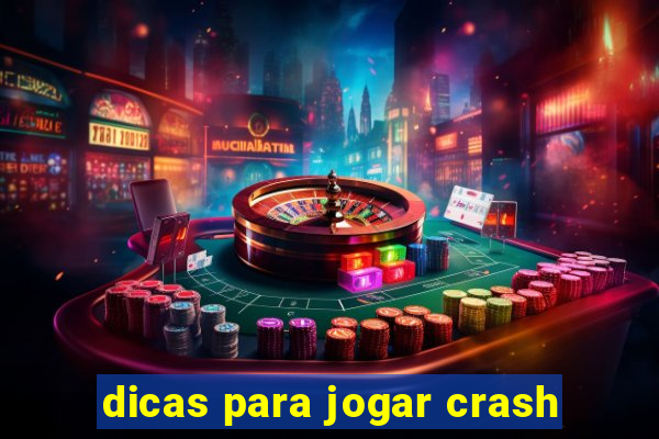 dicas para jogar crash